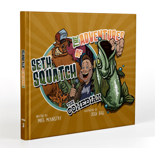 The Adventures of Seth Squatch - The Comedian - Book 3 *PRE-ORDER*